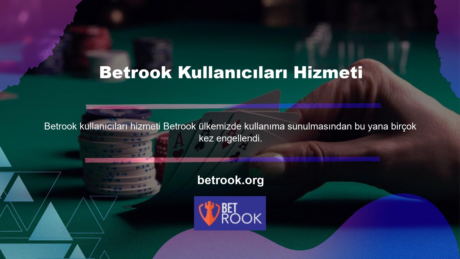 Kullanıcılara zarar vermeyen Betrook casino siteleri her seferinde engellenmektedir