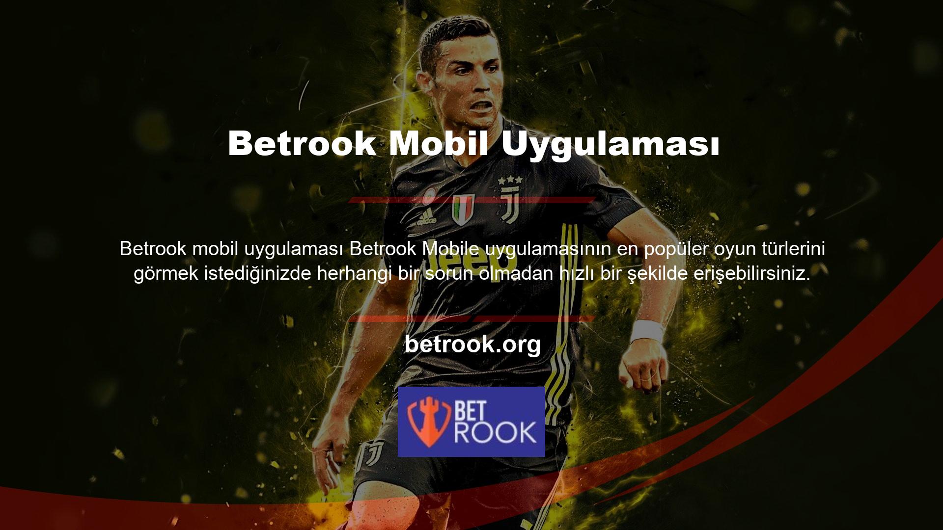 Casino oyunlarını oynamak ve farklı kategorilere bahis yapmak için Betrook mobil uygulamasını kullanabilirsiniz